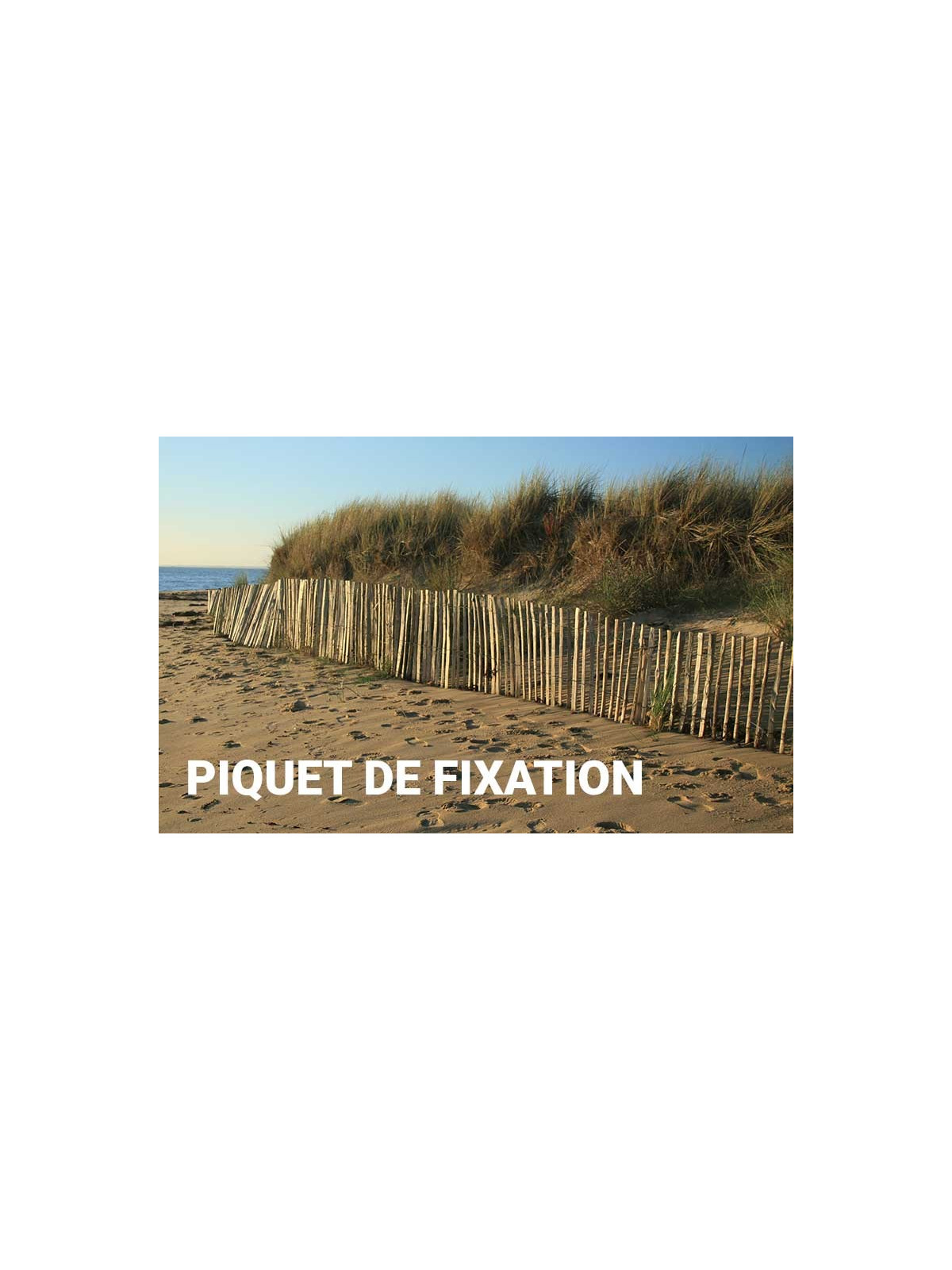 OPTION PIQUET DE FIXATION POUR GANIVELLE
CLÔTURE BOIS GANIVELLE POUR BORD DE PLAGE OU PARC