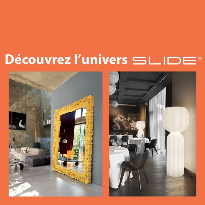 DÉCOUVREZ L'UNIVERS SLIDE