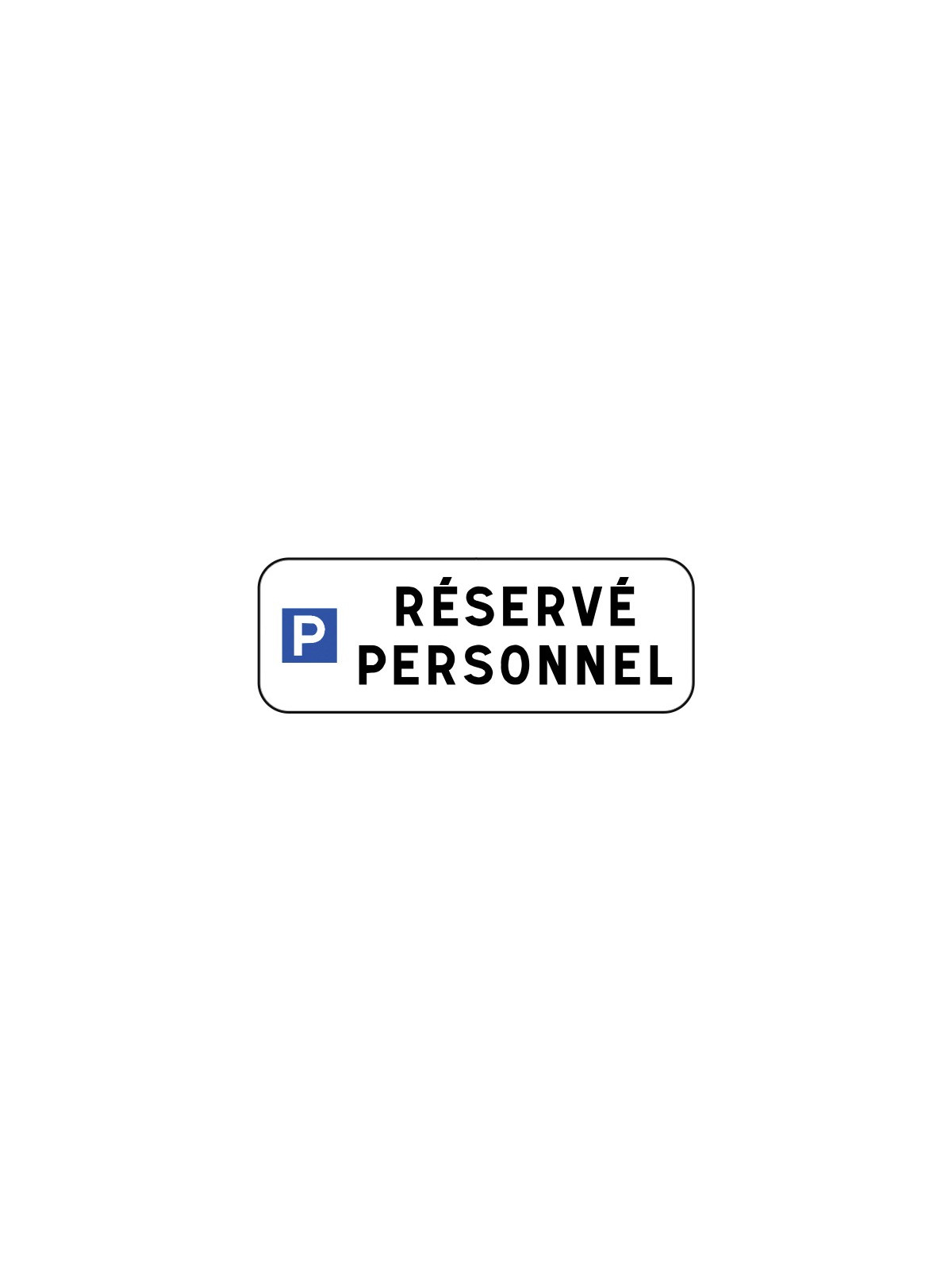 PANNEAUX D'INDICATION PARKING RESERVE - PERSONNEL