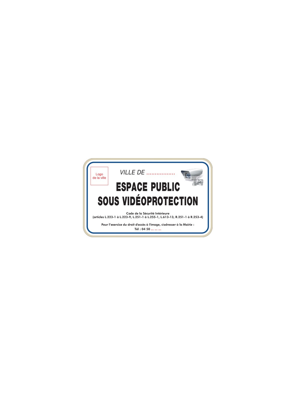 PANNEAU VIDEOPROTECTION ESPACE PUBLIC SOUS PROTECTION