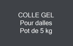 COLLE GEL POUR DALLES AMORTISSANTES OU BORDURES PAR POT DE 5 KG OU 15 KG