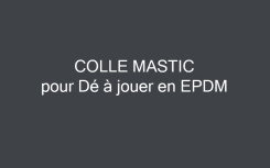 COLLE MASTIC POUR UN DE